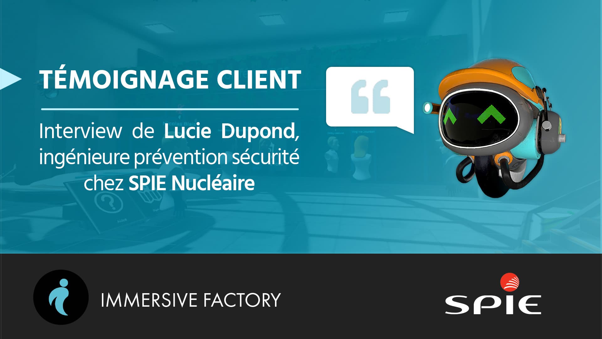 Témoignage SPIE Nucléaire : l'impact de la formation VR sur la motivation