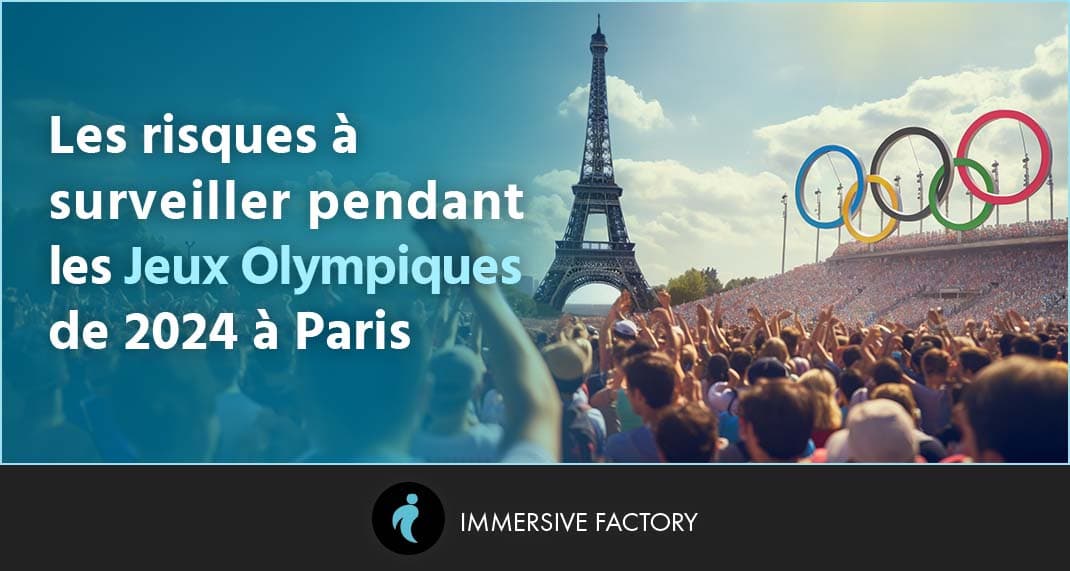 Les Risques à Surveiller Pendant les Jeux Olympiques de 2024 à Paris