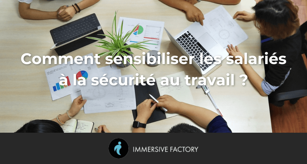 Comment sensibiliser les salariés à la sécurité au travail : stratégies et meilleures pratiques