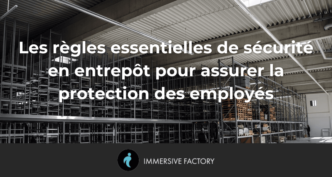 Les règles essentielles de sécurité en entrepôt pour assurer la protection des employés