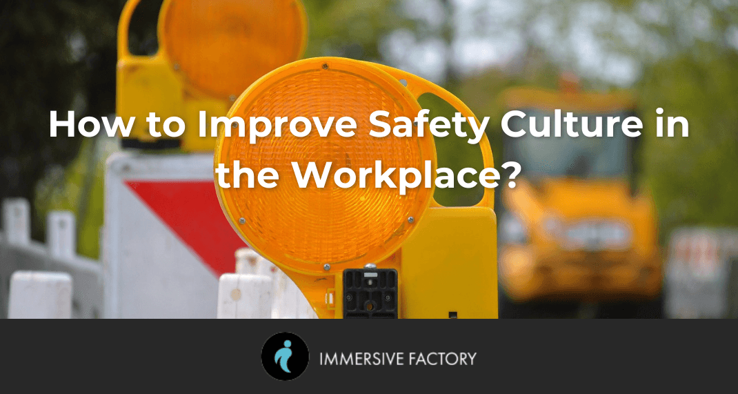 How to Improve Workplace Safety Culture: Strategies and Best Practices
