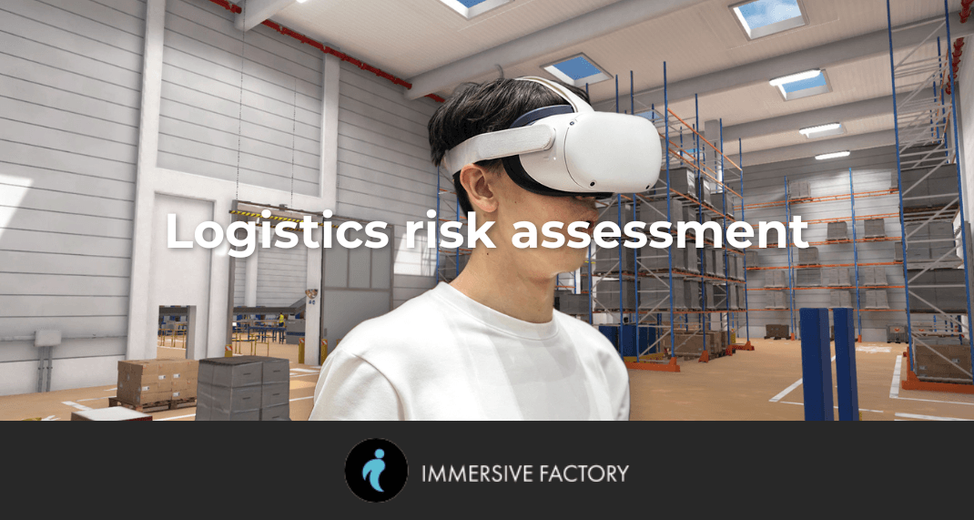 Logistics Risk Assessment: Immersive Training for Better Accident Prevention