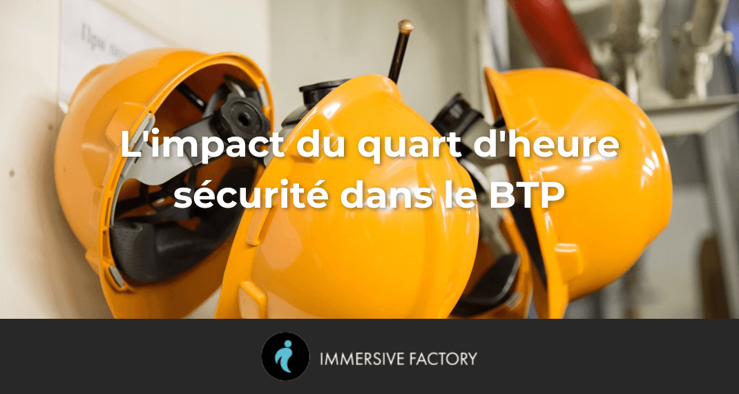 L'impact du quart d'heure sécurité dans le BTP : prévenir pour mieux protéger sur les chantiers