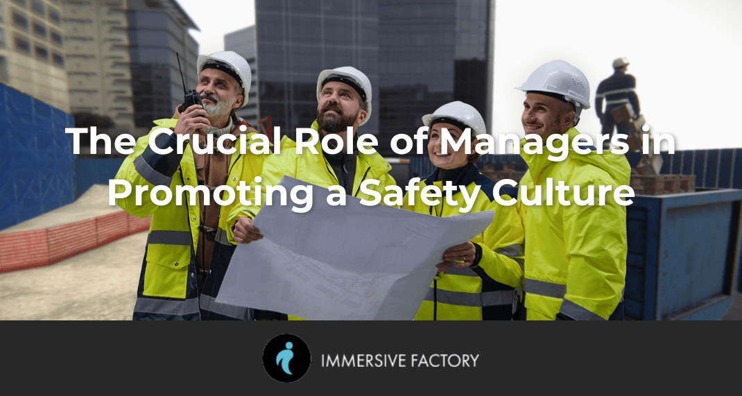 The Crucial Role of Managers in Promoting a Safety Culture: A Key Lever for Businesses
