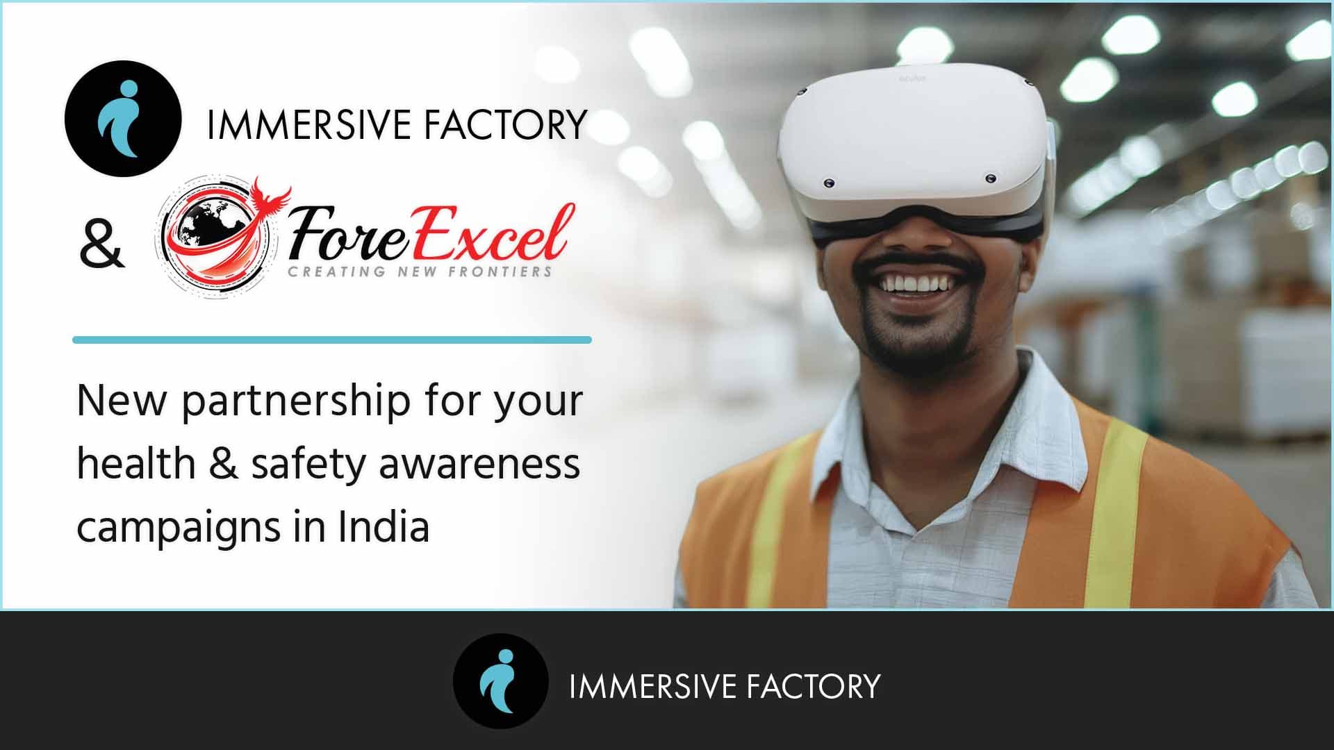 Immersive Factory and Fore Excel: A Partnership to Strengthen Workplace Safety Culture in India