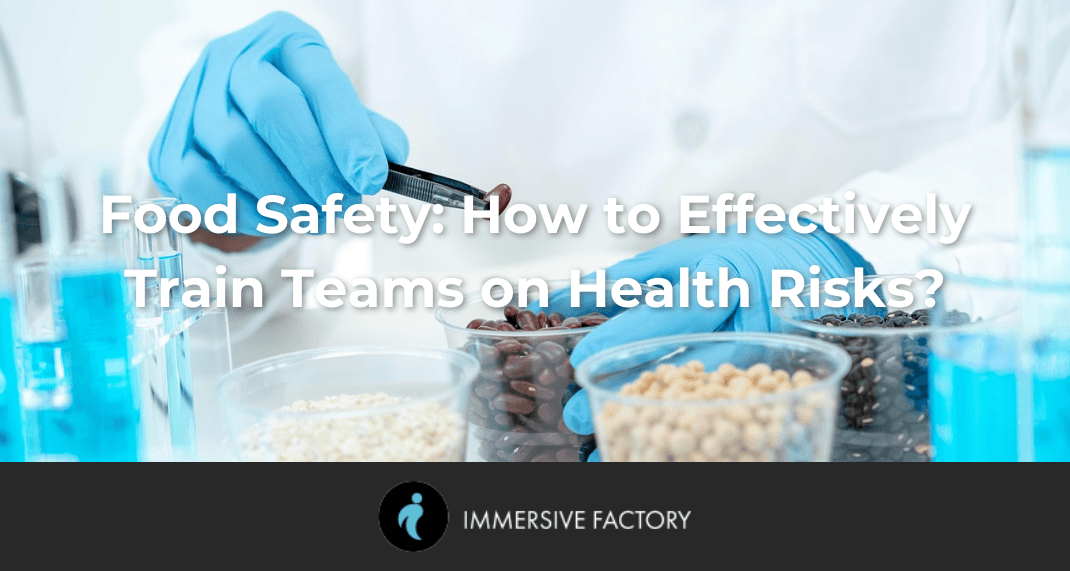 Food Safety: How to Effectively Train Teams on Health Risks?