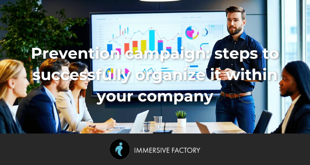Prevention Campaign: Steps to Successfully Organize It Within a Company