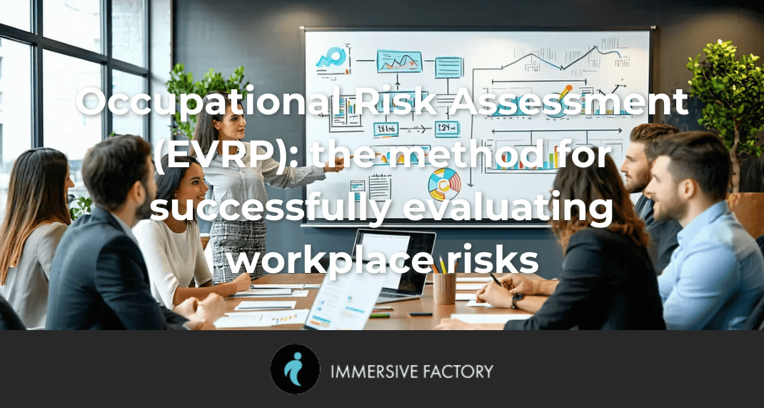 Occiational Risk Assessment (EVRP): The Method for Successfully Evaluating Workplace Risks