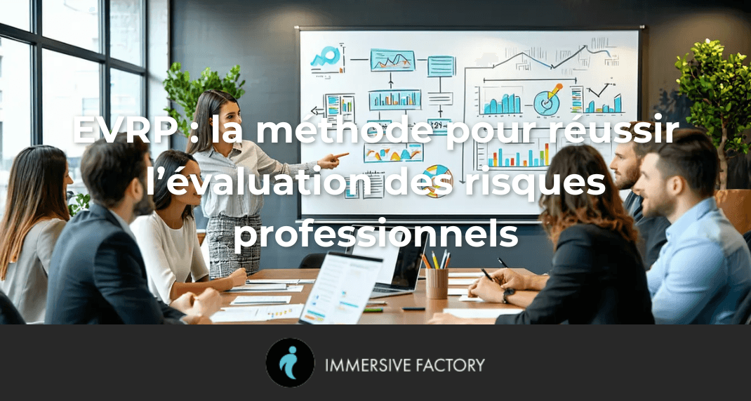 EVRP : la méthode pour réussir l’évaluation des risques professionnels