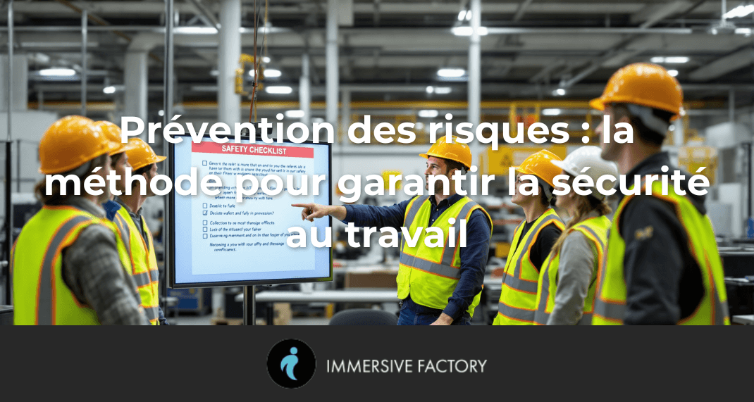Prévention des risques : la méthode pour garantir la sécurité au travail