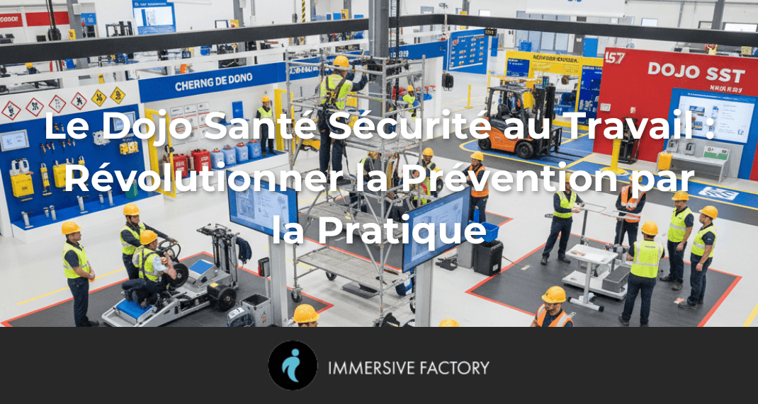 Le Dojo Santé Sécurité au Travail : Révolutionner la Prévention par la Pratique