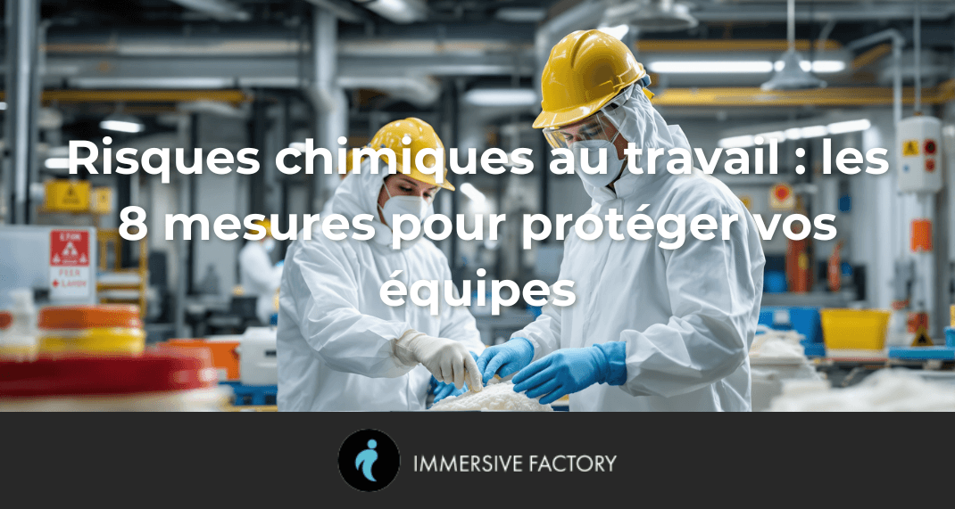Risques chimiques au travail : les 8 mesures pour protéger vos équipes