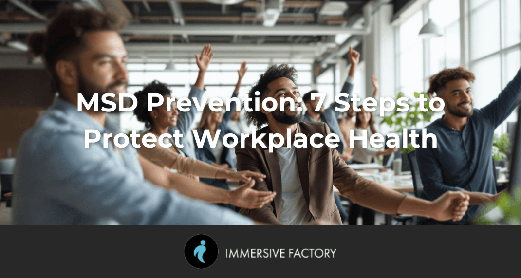 MSD Prevention: 7 Steps to Protect Workplace Health