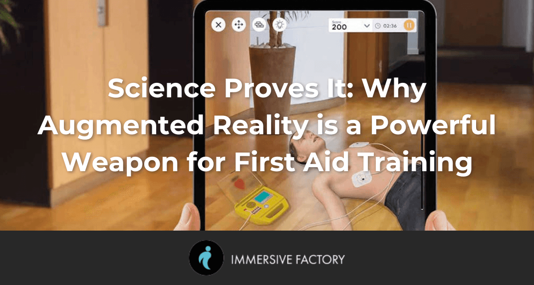 Science Proves It: Why Augmented Reality is a Powerful Weapon for First Aid Training