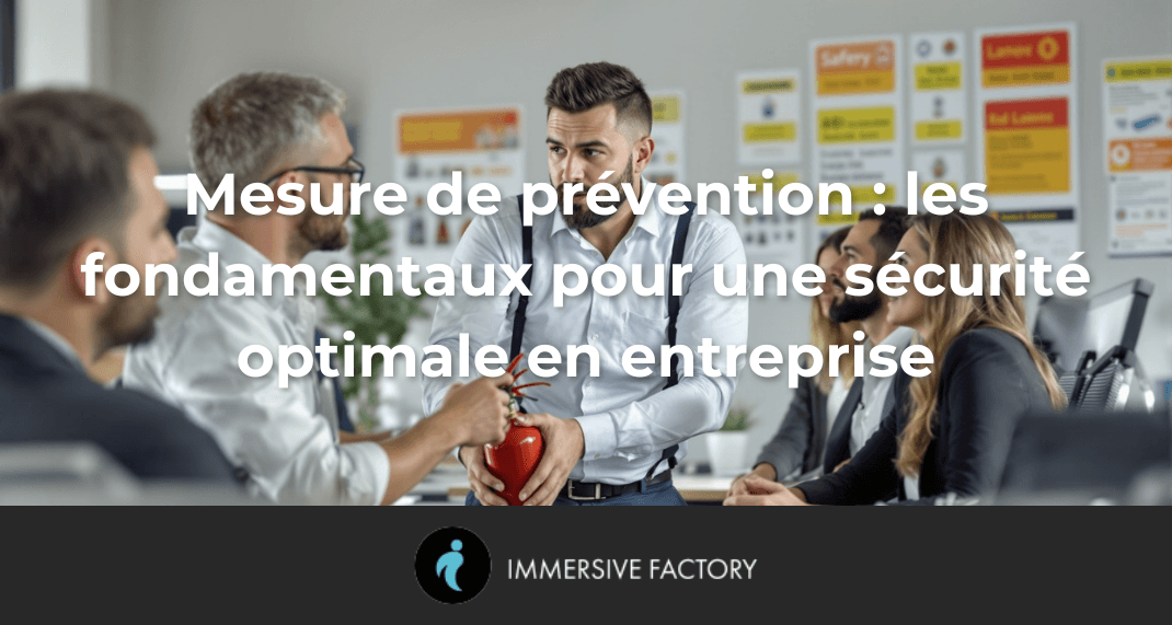 Mesure de prévention : les fondamentaux pour une sécurité optimale en entreprise