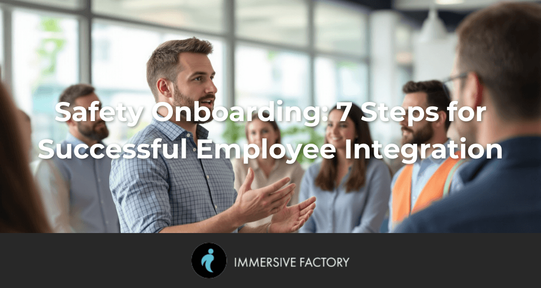 Safety Onboarding: 7 Steps for Successful Employee Integration