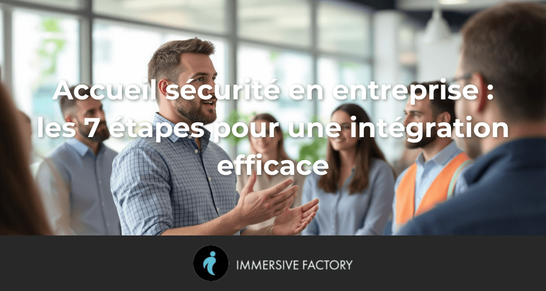 Accueil sécurité en entreprise : les 7 étapes pour une intégration efficace