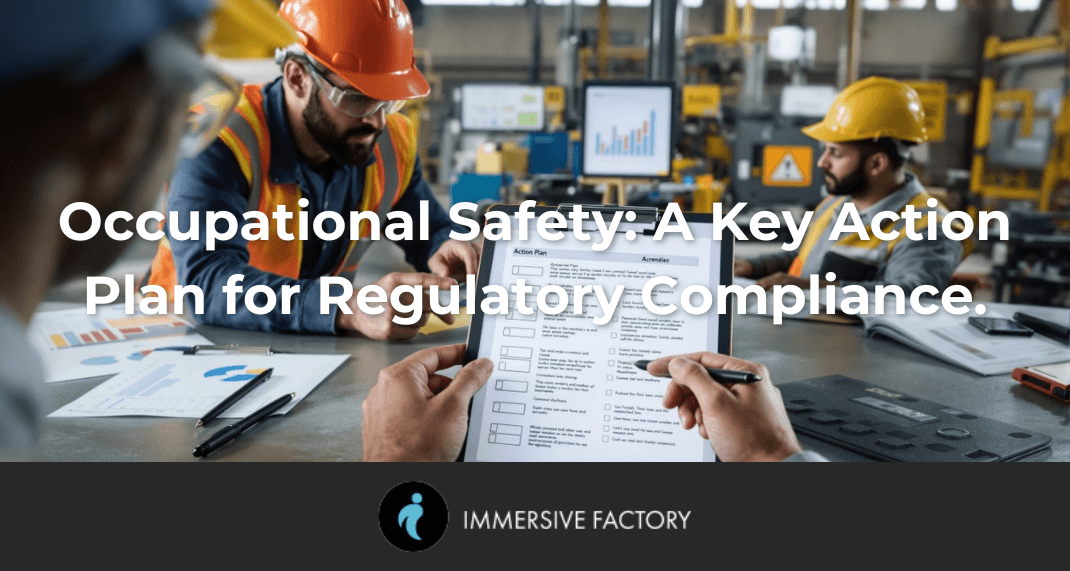 Occupational Safety: A Key Action Plan for Regulatory Compliance