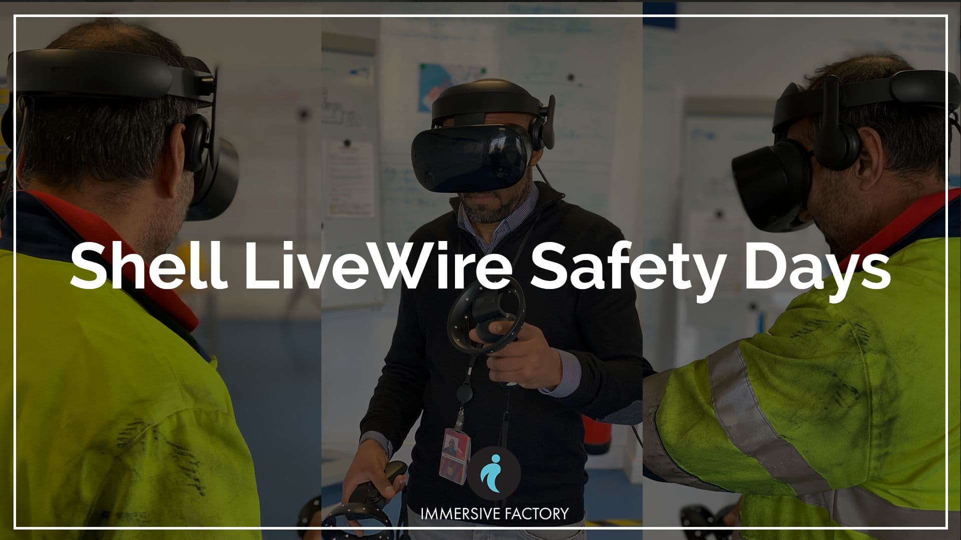 Shell Livewire France and Immersive Factory brings safety and innovation together
