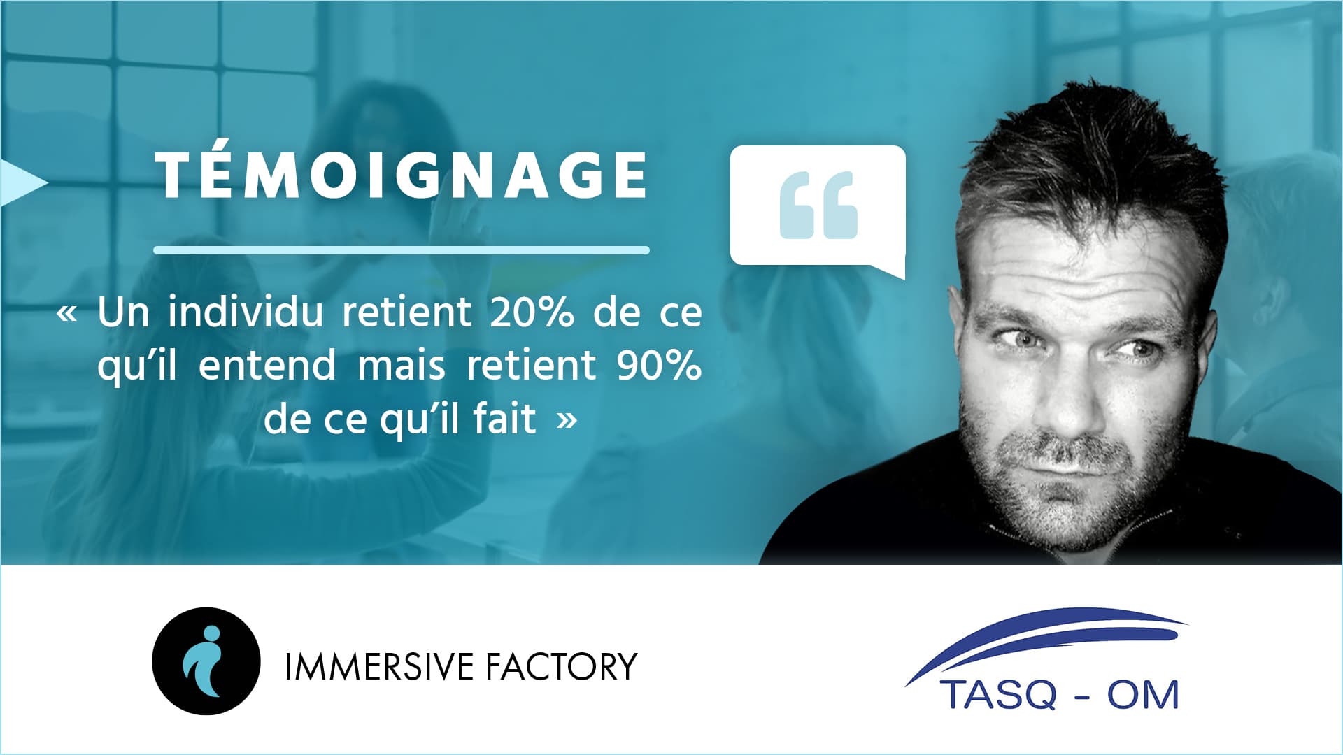 En immersion chez TASQ-OM