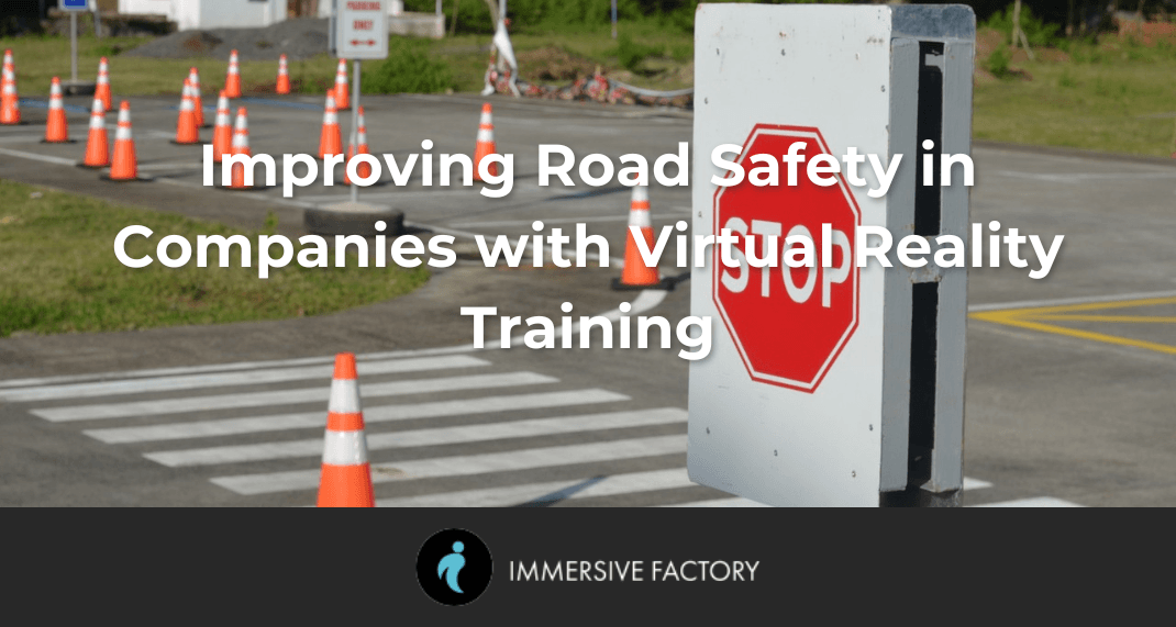 Improving Road Safety in Companies with Virtual Reality Training
