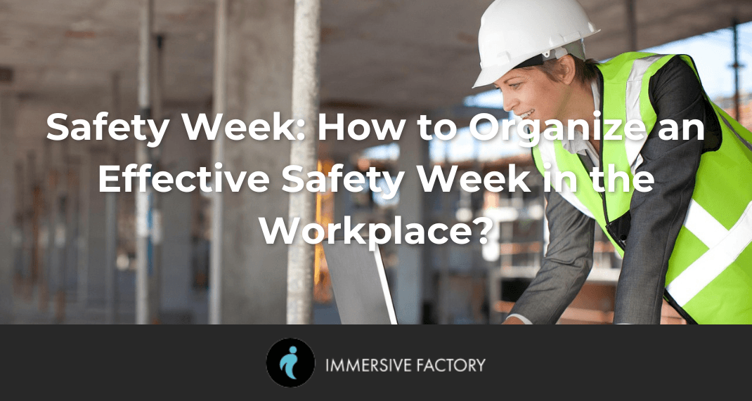 Safety Week: How to Organize an Effective Workplace Safety Week?