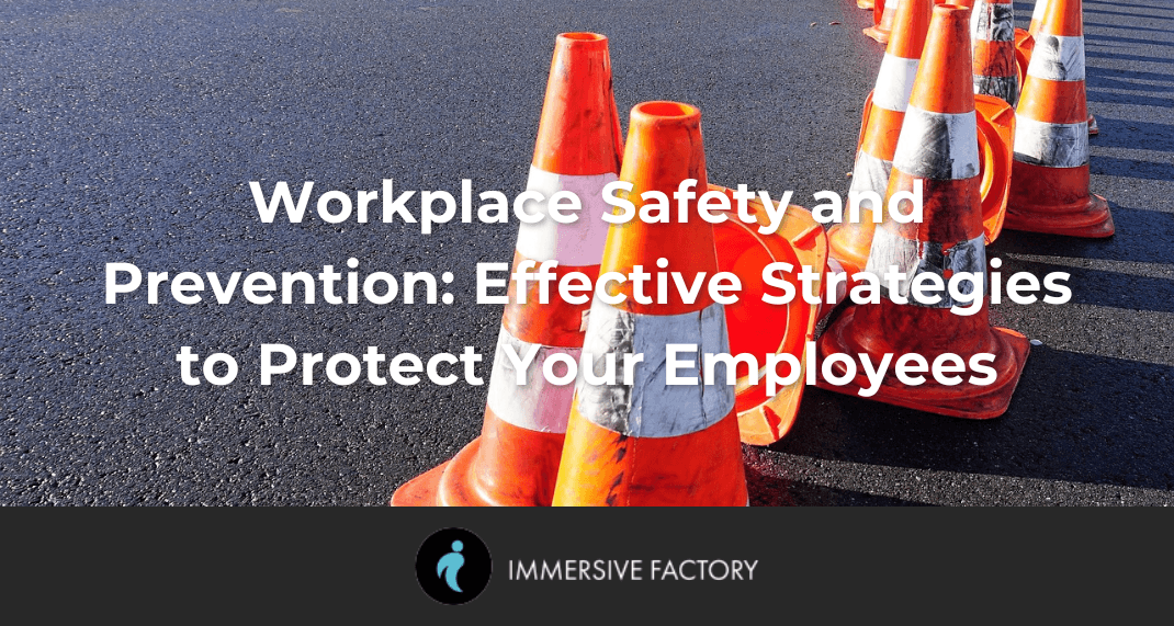 Workplace Safety and Prevention: Effective Strategies to Protect Your Employees