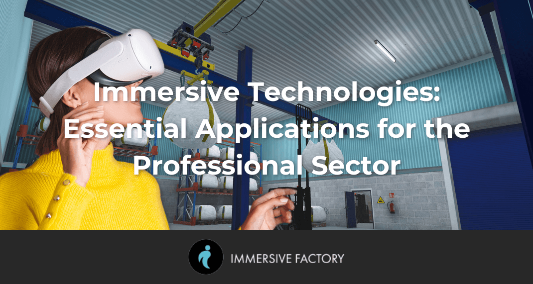 Immersive Technologies: Essential Applications for the Professional Sector