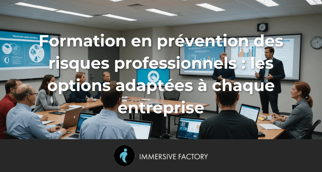 Formation en prévention des risques professionnels : les options adaptées à chaque entreprise