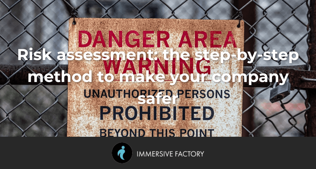 Risk Assessment: The Step-by-Step Method to Make Your Company Safer