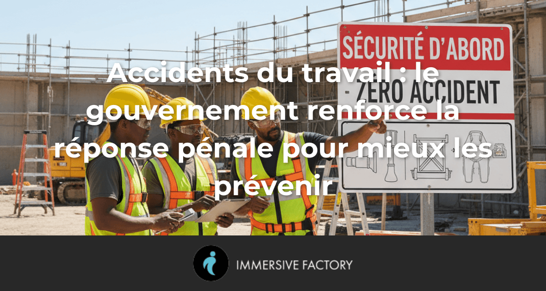 Accidents du travail : le gouvernement renforce la réponse pénale pour mieux les prévenir