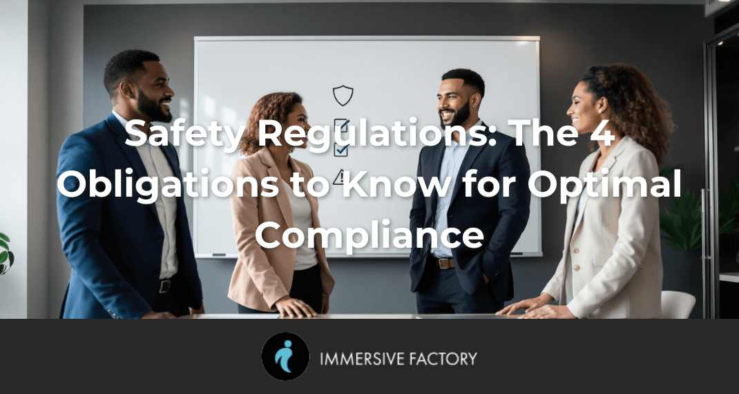 Safety Regulations: The 4 Obligations to Know for Optimal Compliance