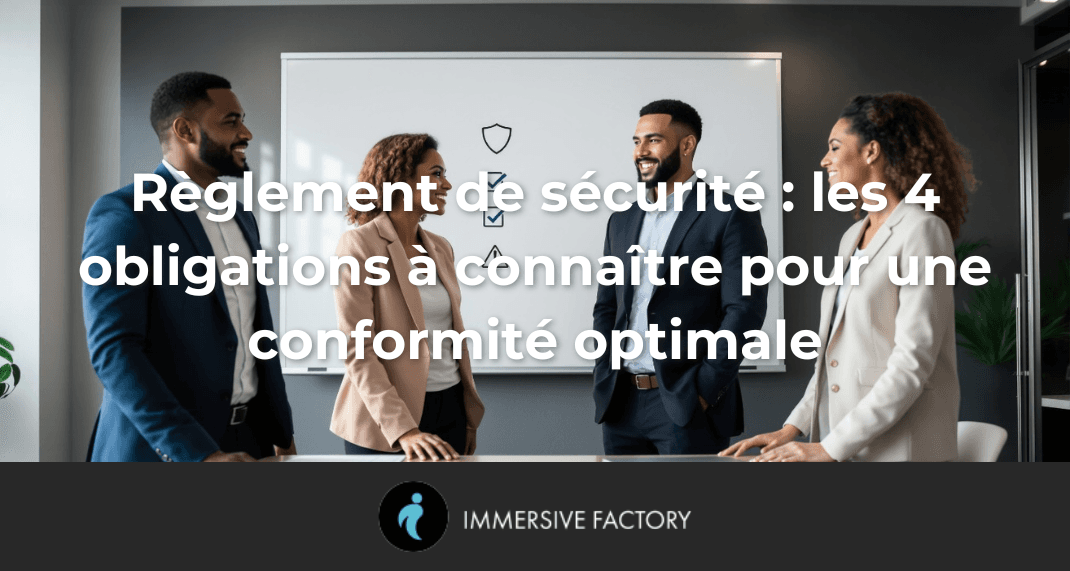 Règlement de sécurité : les 4 obligations à connaître pour une conformité optimale