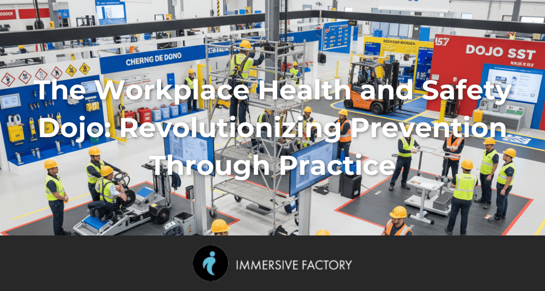 The Workplace Health and Safety Dojo: Revolutionizing Prevention Through Practice