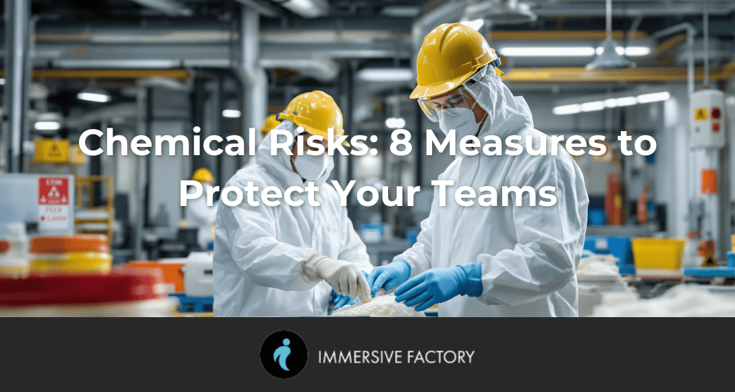 Chemical Risks: 8 Measures to Protect Your Teams