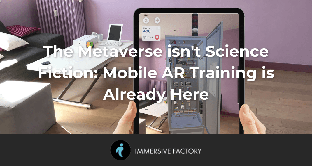 The Metaverse isn't Science Fiction: Mobile AR Training is Already Here