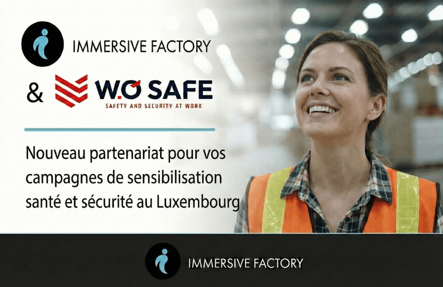 Sécurité au Travail : Wo Safe et Immersive Factory s’associent pour transformer la formation au Luxembourg