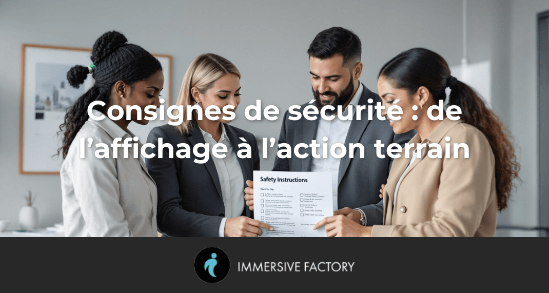 Consignes de sécurité : de l’affichage à l’action terrain
